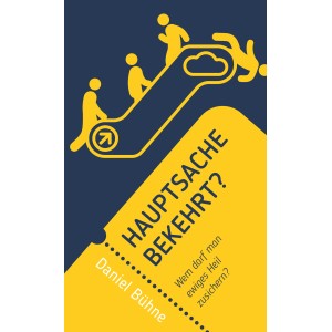 Hauptsache bekehrt?